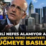 yerli-nefes-alamiyor-ama-yabanciya-vergi-muafiyeti-icin-dugmeye-basildi-xKPXh2Cb