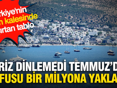 Kriz dinlemedi temmuzda nufusu bir milyona yaklasti turkiyenin turizm kalesinde sasirtan tablo IZs48KkF